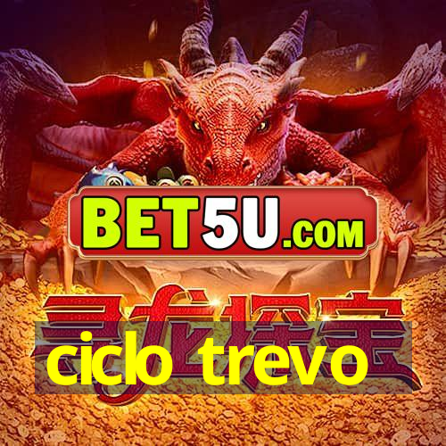 ciclo trevo